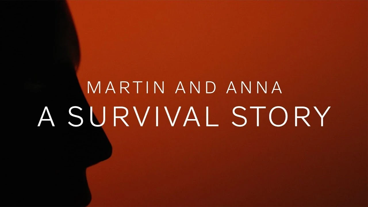 Martin and Anna – A survival story